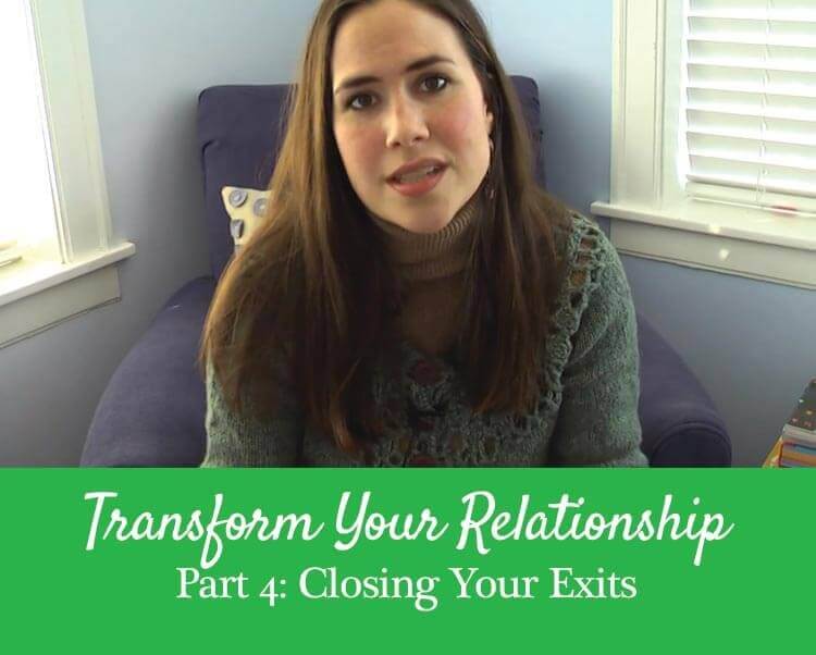 Getting the Love You Want, Harville Hendrix, Closing Your Exits