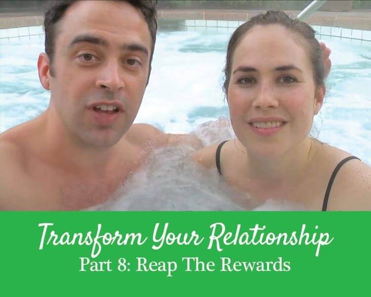 Getting the Love You Want, Harville Hendrix, Reap the Rewards