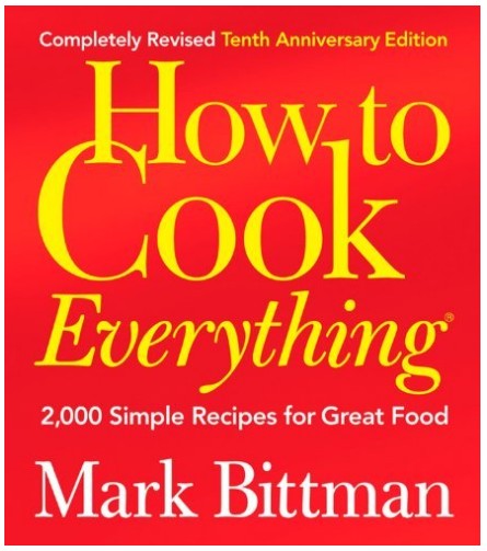 How to Cook Everything (Completely Revised 10th Anniversary Edition)