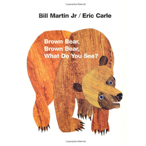 Brown Bear, Brown Bear, What Do You See