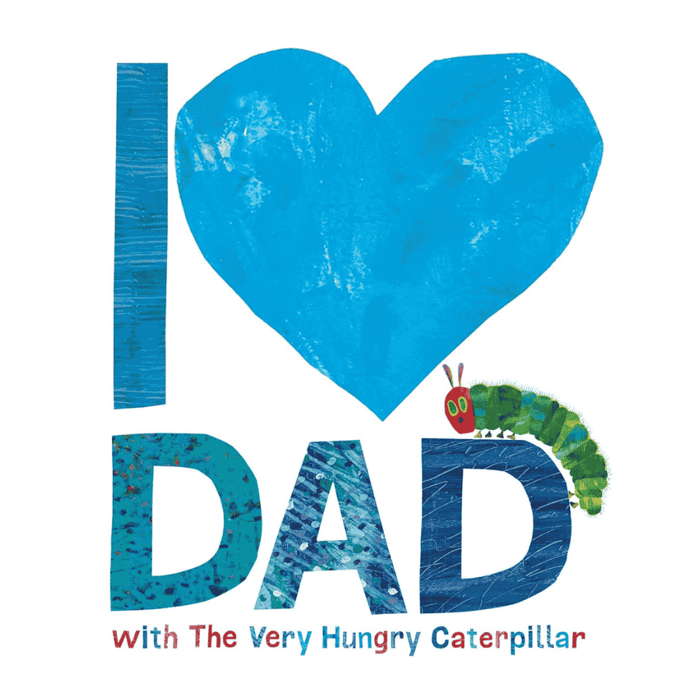I Love Dad with The Very Hungry Caterpillar